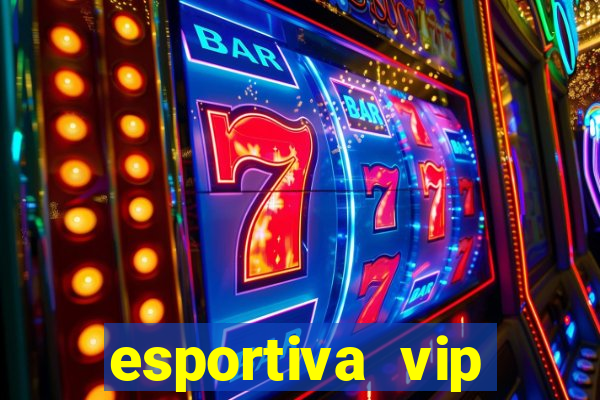 esportiva vip reclame aqui